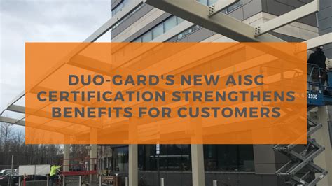 Duo Gards New Aisc Certification Duo Gard