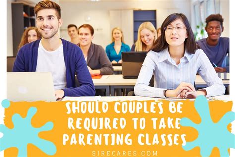 Should Couples Be Required To Take Parenting Classes Before They Decide