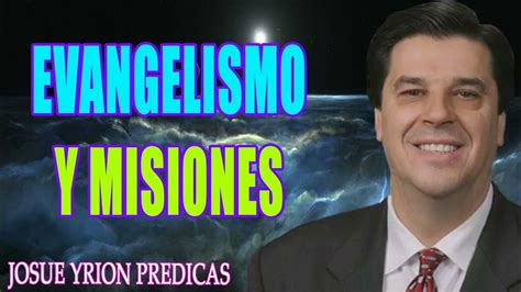 Evangelismo Y Misiones Josue Yrion Italia Youtube