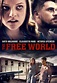 The Free World - Movies on Google Play