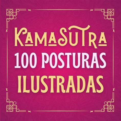 KAMASUTRA 100 Posturas Ilustradas Libro Kama Sutra Ilustrado En