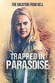 Watch Trapped in Paradise Online | 2016 Movie | Yidio
