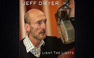 Jeff Dwyer Sings | Singer | Song Writer | Musician | USA