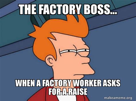 29 Funny Memes For Boss Day Factory Memes Images