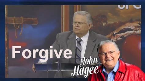 Prophecy Of John Hagee And Sermons Forgive Us The Pardon From God Part 2