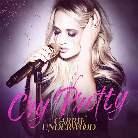 Carrie Underwood Shares New Single Cry Pretty Listen Iheart