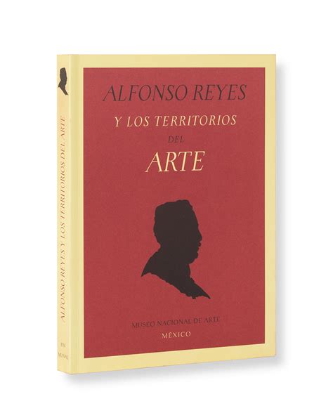 Alfonso Reyes Y Los Territorios Del Arte Editorial Rm