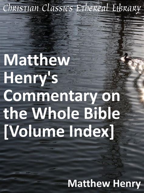 Matthew Henrys Commentary On The Whole Bible Volume Index