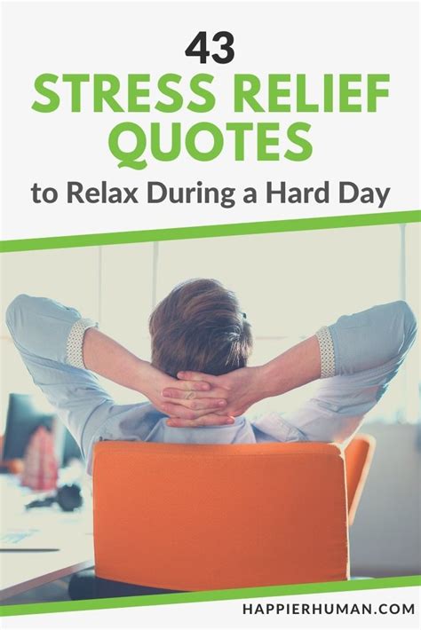 43 Stress Relief Quotes To Relax During A Hard Day Happier Human