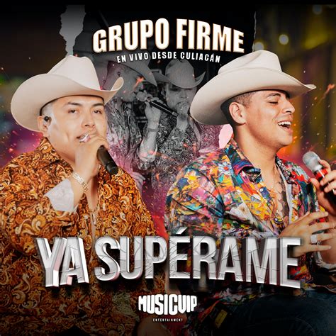 Grupo Firme Ya Supérame En Vivo Iheart