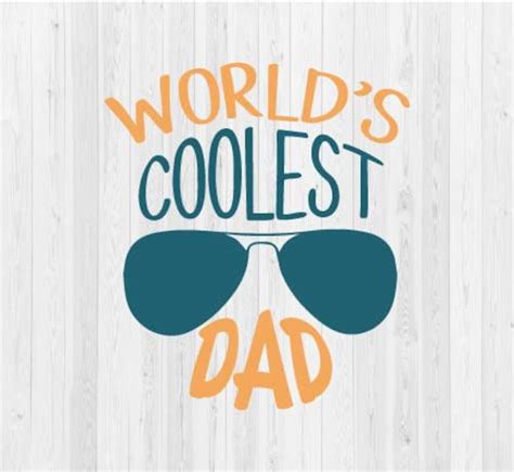 Worlds Coolest Dad Svg Cut File Fathers Day Svg Etsy