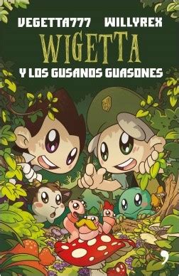 Vegetta777, willyrex nº de páginas: AUGUSTA BILBILIS LEE : WIGETTA Y LOS GUSANOS GUASONES
