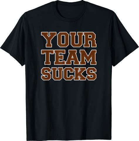 Your Team Sucks Fantasy Football T Shirt Amazon Co Uk Fashion