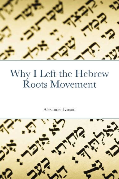 Why I Left The Hebrew Roots Movement