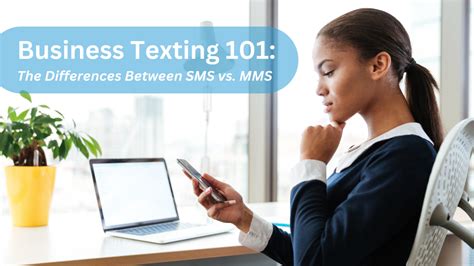 Business Texting 101 The Differences Between Sms Vs Mms