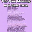 The true meaning in a girls text | Funny quotes for teens, Love quotes ...
