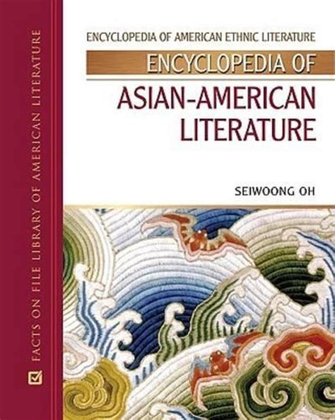 Encyclopedia Of Asian American Literature By Seiwoong Oh English Hardcover Boo 9780816060863
