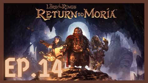 The Lord Of The Rings Return To Moria EP 14 PRIMER BOSS