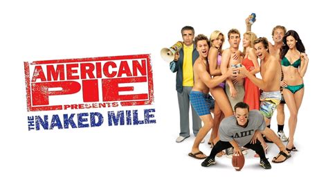 American Pie Presents The Naked Mile Where To Watch