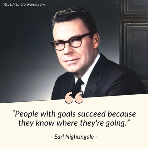 Mastering Success Earl Nightingale S Quotes To Live By Epic Forwards