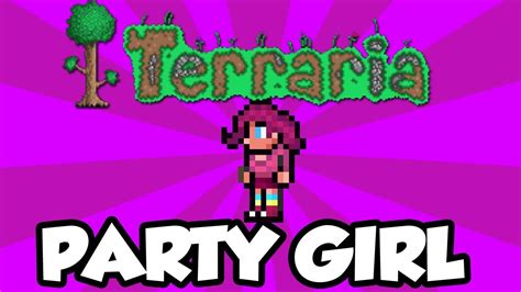 Terraria 12 How To Get The Party Girl Npc New Terraria 12 Items Youtube