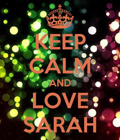 Keep Calm And Love Sarah Poster Sarah Puliyodil Mathew Keep Calm O