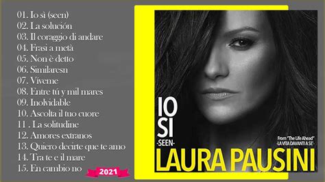 Laura Pausini Éxitos Grandes Canciones RomanticÁs Sus Mejores Baladas