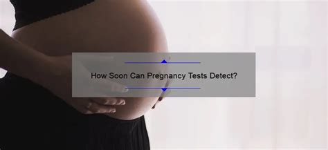How Soon Can Pregnancy Tests Detect Grandrapidsobgyn