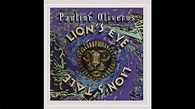 Pauline Oliveros - Lion's Eye Lion's Tale (2006) [FULL ALBUM] - YouTube