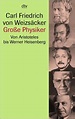 „Große Physiker.“ (Weizsäcker Carl Friedrich von) – Buch antiquarisch ...