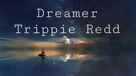 Trippie Redd Dreamerofficial Music Video Lyrics Youtube