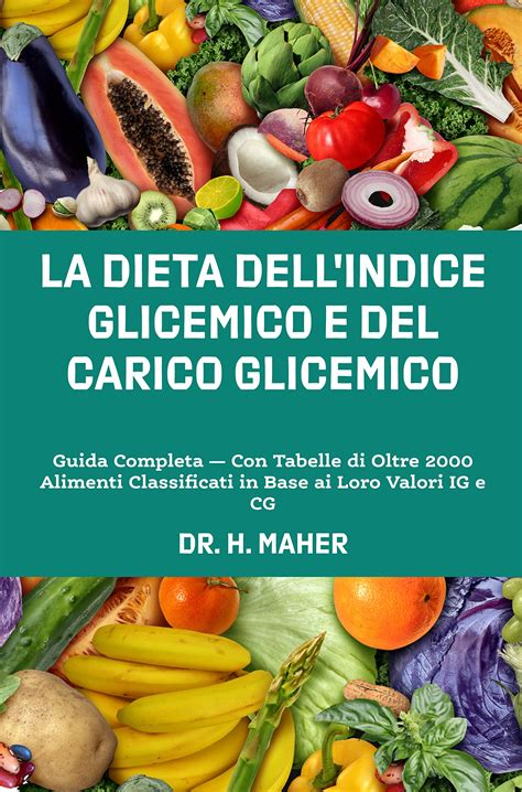 Buy La Dieta Dellindice Glicemico E Del Carico Glicemico Guida