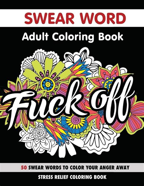 swear word adult coloring book 50 swear words stress relief coloring book ebay