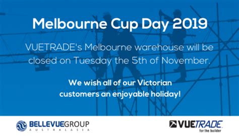 Victorian Warehouse Closed For Melbourne Cup Day 2019 Vuetrade