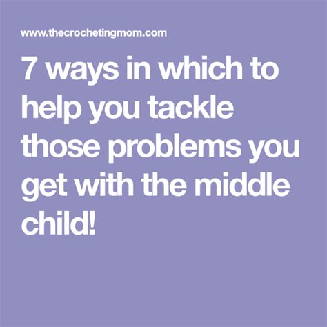 7 Ways To Ease The Middle Child Syndrome Middle Child Syndrome