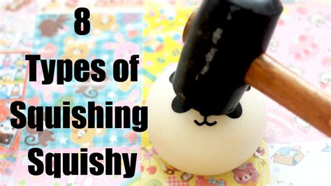 8 Types Of Squishing Squishy