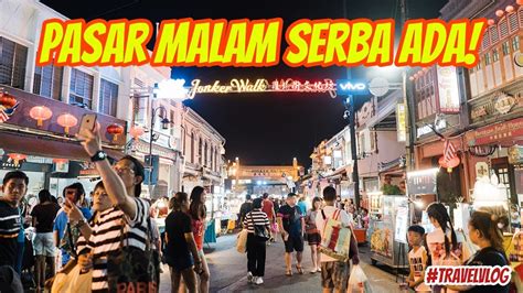 Find pasar malam in and around malaysia. Jalan Jajan Seru di Pasar Malam Jonker Street Kota Melaka ...