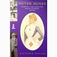 Sister Agnes. History Of King Edward VII's Hospital For Officers, 1899 ...