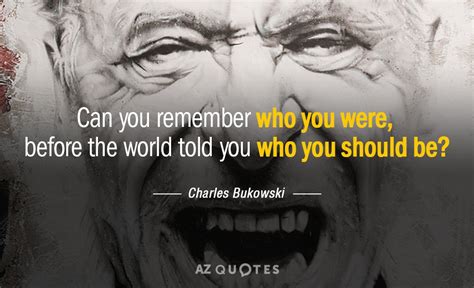 Top 25 Charles Bukowski Quotes On Writing A Z Quotes