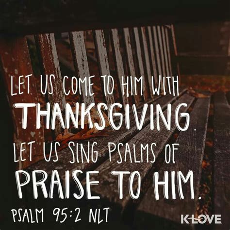 Psalm 952 Thanksgiving Quotes Happy Thanksgiving Word Of The Day Verse Of The Day Bible
