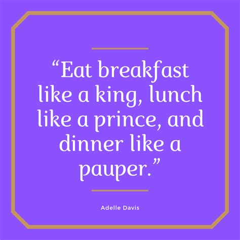 “eat Breakfast Like A King Lunch Like A Prince And Dinner Like A