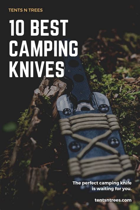 The 10 Best Camping Knives For All Different Situations Use This List