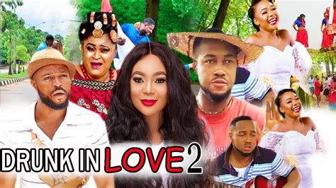 Drunk In Love Part 3and4 New Movie Rachael Okonkwo And Nonso Diobi 2020 Latest Nigerian Movie