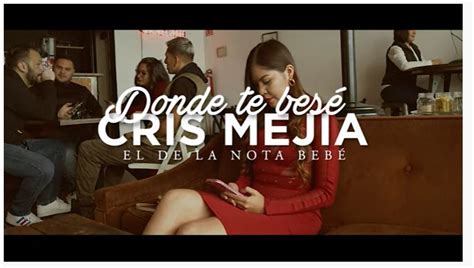 Cris Mejía Presenta El Video Oficial Del Tema Donde Te Besé