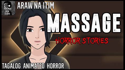 Massage Horror Stories Tagalog Animated Horror Stories True Horror Stories Youtube