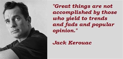 Famous Quotes Jack Kerouac Quotesgram By Quotesgram Jack Kerouac