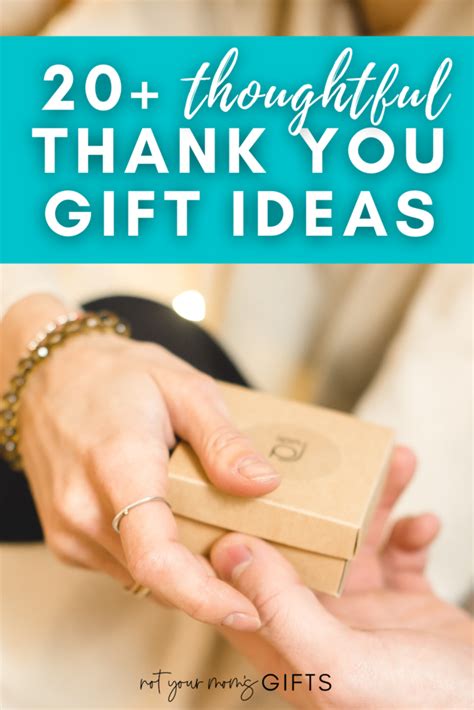 Thoughtful Thank You Gifts Not Your Mom S Gifts