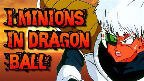 I Minions In Dragon Ball™ Youtube