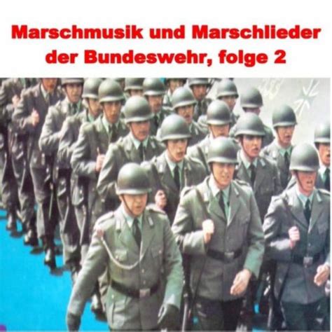 Marschmusik Und Marschlieder Der Bundeswehr Folge 2