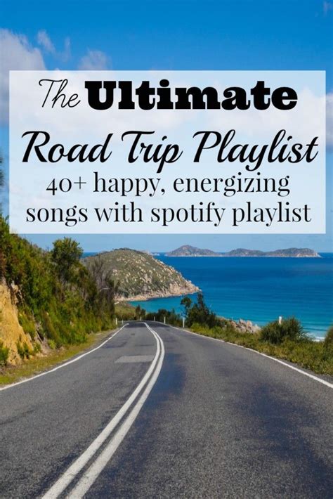 Ultimate Road Trip Songs Playlist Road Trip Songs Road Trip Music